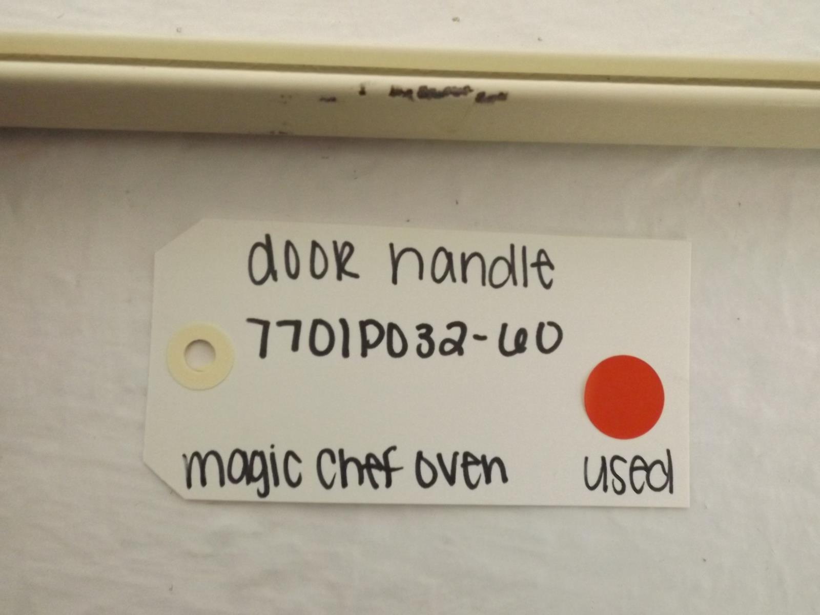 Magic Chef Oven 7701P032-60 Door Handle Used Magic Chef Oven 7701P032-60 Door Handle Used